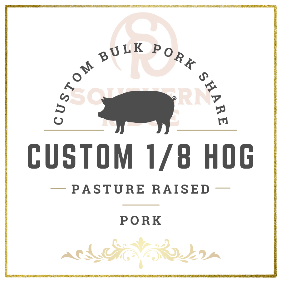 Pasture Raised Pork - 1/8 Hog